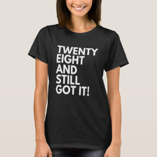 Camiseta 28 años y todavía lo tienen 28 28º Bi