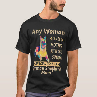 Camiseta 28 Cualquier mujer puede ser madre pero se necesit
