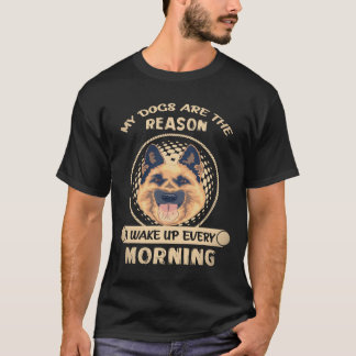 Camiseta 28 Mis perros son la razón por la que me despierto