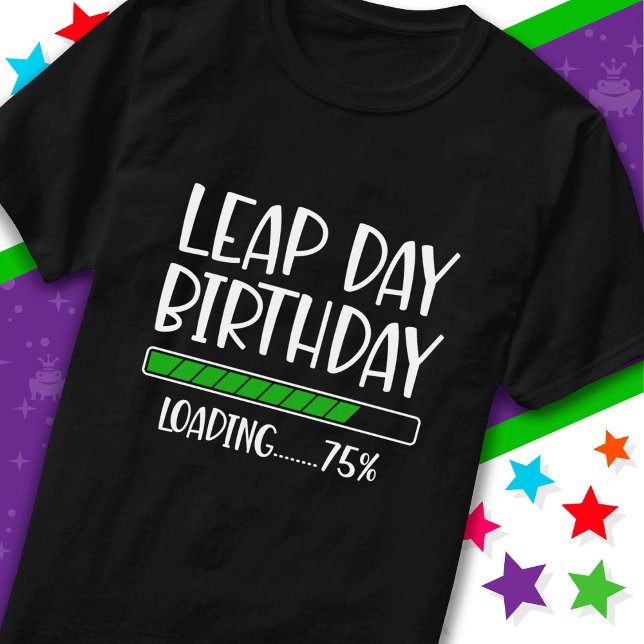 Camiseta 29 de febrero Día del Salto Cumpleaños 75% Año de  (Subido por el creador)