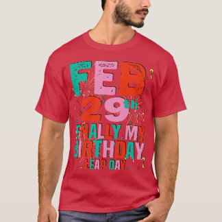 Camiseta 29 de febrero finalmente mi cumpleaños, Día del Sa