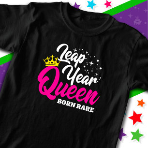 Camiseta 29 Feb. Año Salto Reina Día Cumpleaños Nacido Raro