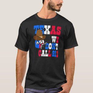 Camiseta 2.ª pistola de enmienda Texas No llamamos al 911 1
