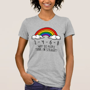Camiseta 2 4 6 8 Por qué la gente piensa que soy heterosexu