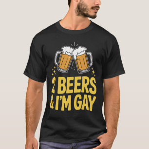 Camiseta 2 Cervezas y soy gay divertido LGBTQ Orgullo Aliad