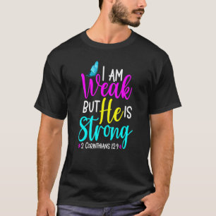 Camiseta 2 Cor 129 Soy Débil Pero Él Es Fuerte