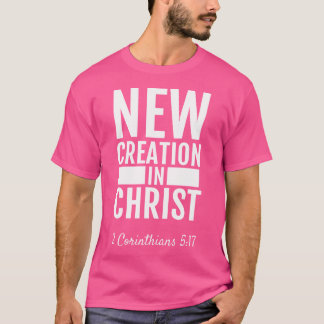 Camiseta 2 Corintios 517 Nueva Creación En Cristo Cristiano