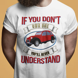 Camiseta 2 CV Deux Chevaux Oldtimer Nunca lo entenderás