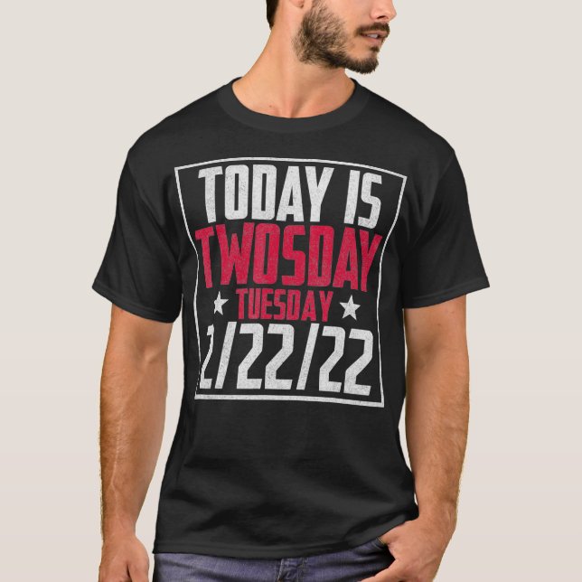 Camiseta 2 de febrero de 2022 2222 Feliz Twosday 2022 2s Da (Anverso)
