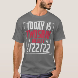 Camiseta 2 de febrero de 2022 2222 Feliz Twosday 2022 2s Da