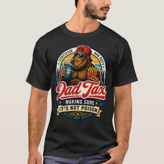 Camiseta 2 Impuesto para Papás del Lado Asegurándose de que