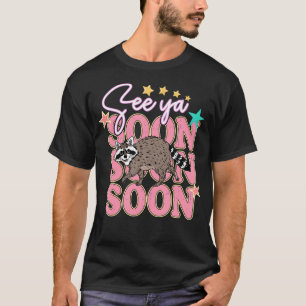 Camiseta 2 Lados Nos Vemos Pronto Mapache Divertido Mapache