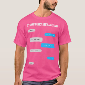 Camiseta 2 Médicas Mensajería Mensajes de texto divertidos