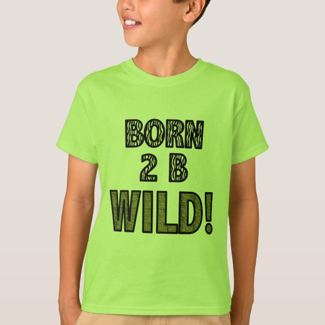 Camiseta ¡2 nacidos B salvajes! (Anverso)
