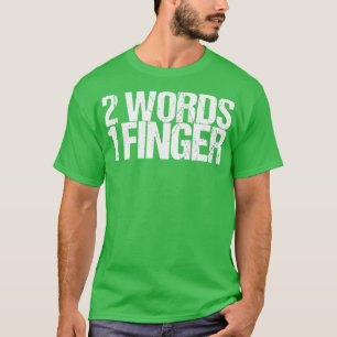 Camiseta 2 Palabras 1 dedo