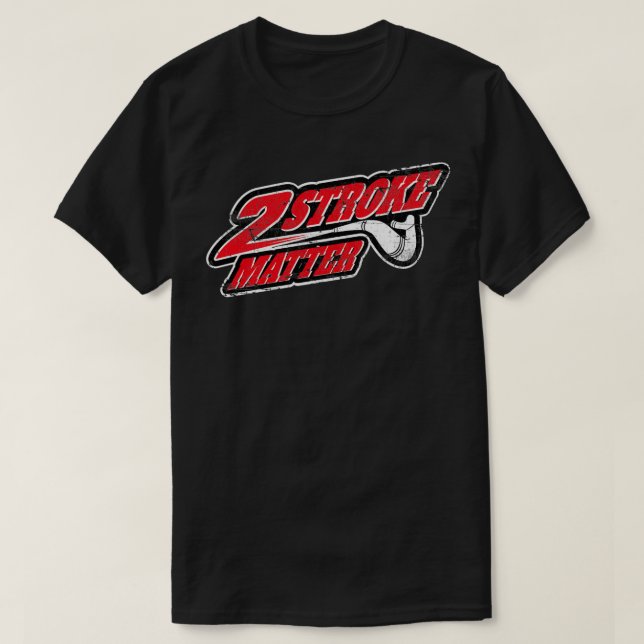 Camiseta 2 Stroke Mater para todos los motoristas MX Dirt B (Diseño del anverso)