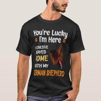 Camiseta 2 Tienes Suerte De Que Esté Aquí Pudo Haber Me Que