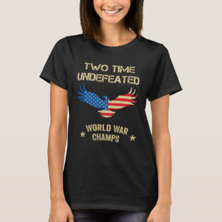 Camiseta 2 Time Undefeated World War Champs Patriotic July 