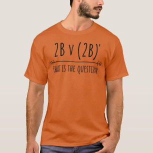 Camiseta 2B o no 2B