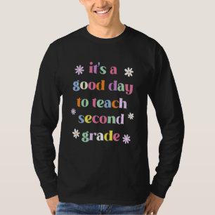 Camiseta 2do Grado Es Un Buen Día Para Enseñar Segundo Grad