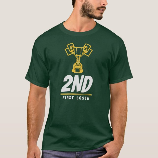 Camiseta 2nd - First Loser Funny Second Place Trophy (Anverso)