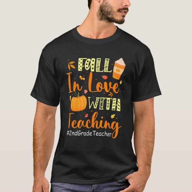 Camiseta 2nd Grade Teacher Fall In Love With Teaching Autum (Anverso)