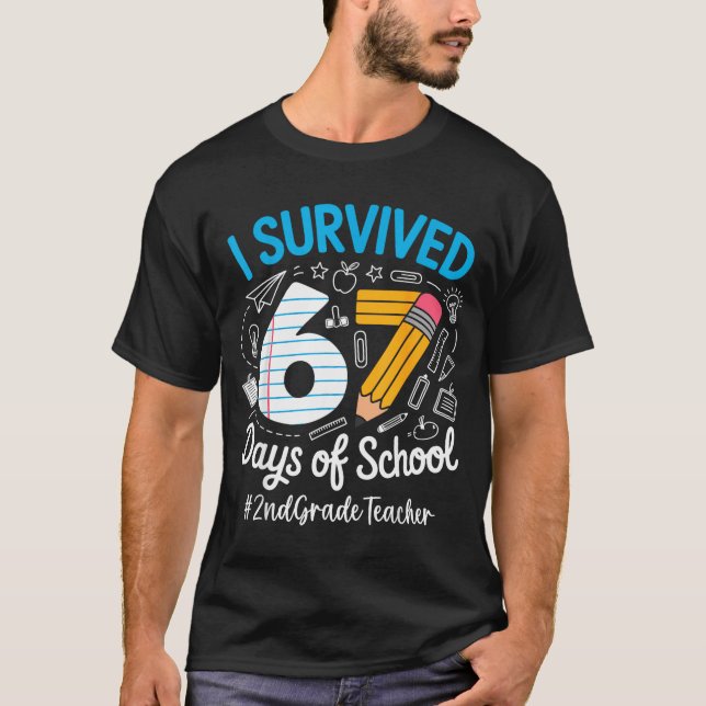 Camiseta 2nd Grade Teacher Survived 67 Days Of School Humor (Anverso)