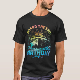 Camiseta 30.ª tabla de cumpleaños El barco es mi cumpleaños