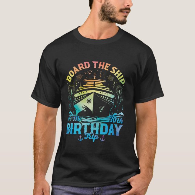 Camiseta 30.ª tabla de cumpleaños El barco es mi cumpleaños (Anverso)