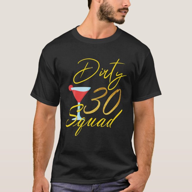 Camiseta 30.º Cumpleaños Bestie Sucio Treinta Escuadrón 30  (Anverso)