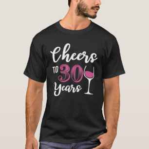 Camiseta 30.º Cumpleaños De Vino Para Mujeres De 30 Años