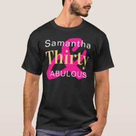 Camiseta 30.º cumpleaños Personalizado Treinta Fabuloso Fie