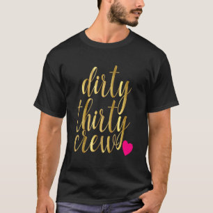 Camiseta 30.º cumpleaños sucio 30 tripulantes 30 Pink Heart