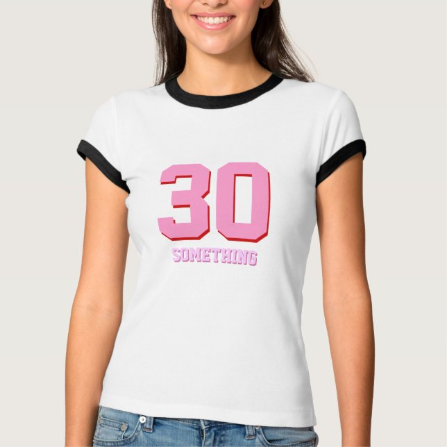 Camiseta 30 Algo Divertido Cumpleaños (Anverso)