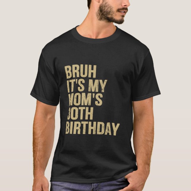 Camiseta 30 cumpleaños Bruh es mi reina mamá cumpleaños OMG (Anverso)