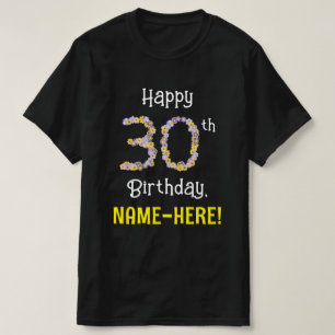 Camiseta 30° cumpleaños: Flores florales número "30" + nomb
