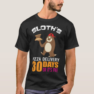 Camiseta 30 días o es gratis entrega de pizza de Sloth