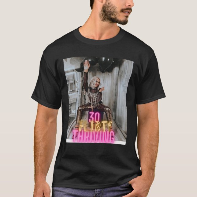 Camiseta 30 Flirty Y Thriving T! (Anverso)