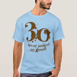 Camiseta ¡30 nunca parecido tan bueno!