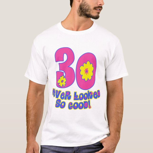 Camiseta ¡30 nunca parecido tan bueno! (Anverso)