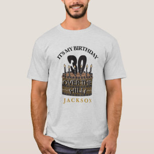 Camiseta 30 y más sobre el Fiesta de la colina - 30 cumplea