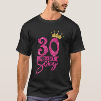 Camiseta 30 Y Todavía 30 Corona
