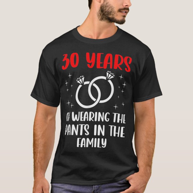 Camiseta 30th 30 year Wedding Anniversary Pants Husband Wif (Anverso)