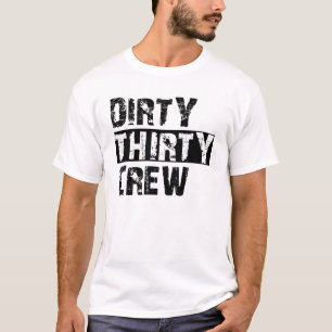 Camiseta 30Th Birthday - Dirty Thirty Crew