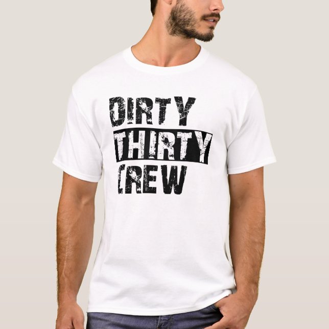Camiseta 30Th Birthday - Dirty Thirty Crew (Anverso)
