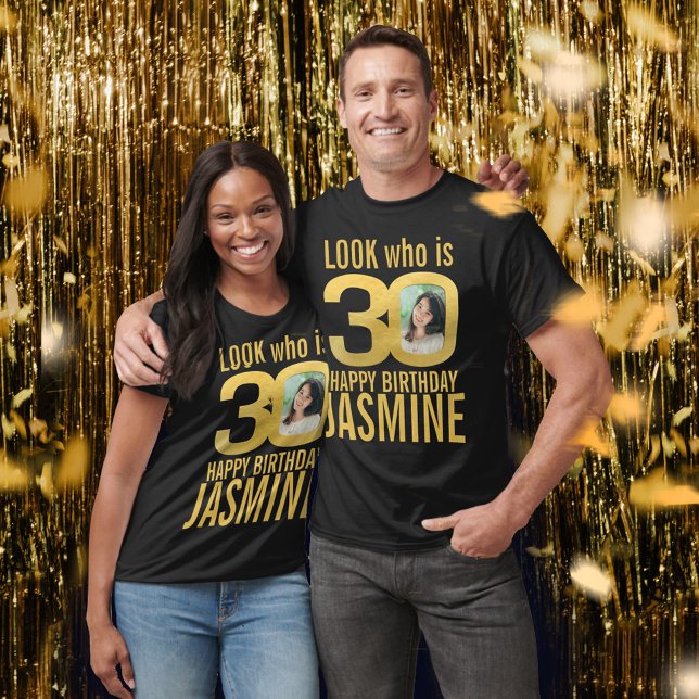 Camiseta 30th birthday look 30 custom gold photo and name (Subido por el creador)