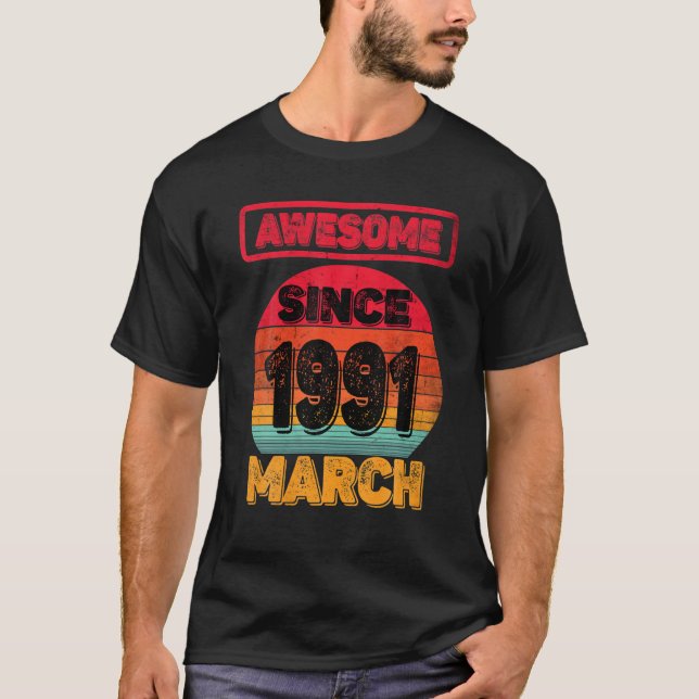 Camiseta 31º Cumpleaños Increíble Desde Marzo De 1991 31Año (Anverso)