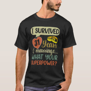 Camiseta 31 Aniversario del Matrimonio Las Parejas Sobreviv