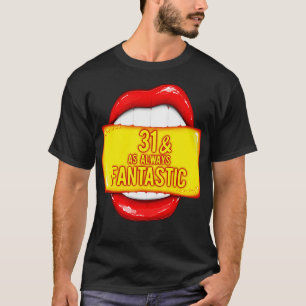 Camiseta 31 Años Mujeres 31 Como Siempre Fantástico Labio R