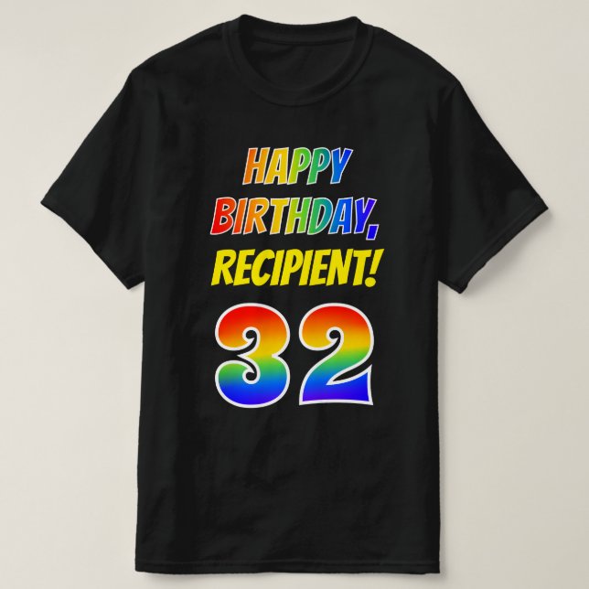 Camiseta 32º cumpleaños — Negrita, Diversión, Arcoiris 32,  (Diseño del anverso)